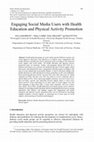 Research paper thumbnail of Engaging Social Media Users with Health Education and Physical Activity Promotion