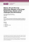 Research paper thumbnail of Malaria, HIV and TB in the Democratic Republic of the Congo: Epidemiology, Disease Control Challenges and Interventions