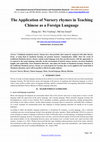 Research paper thumbnail of The Application of Nursery rhymes in Teaching Chinese as a Foreign Language