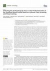 Research paper thumbnail of Detecting the Archaeological Traces of Tar Production Kilns in the Northern Boreal Forests Based on Airborne Laser Scanning and Deep Learning