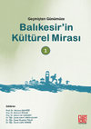 Research paper thumbnail of Balıkesir’de İki Önemli Osmanlı Sağlık Merkezi: Gureba Hastanesi ve Reşit Bey Hastanesi