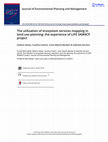 Research paper thumbnail of The utilization of ecosystem services mapping in land use planning: the experience of LIFE SAM4CP project