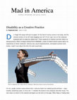 Research paper thumbnail of "Disability as a Creative Practice" essay in Mad In America