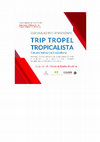 Research paper thumbnail of Trip tropel tropicalista. Caetano Veloso y el tropicalismo, Salamanca, Colaboratorio Europeo de Estudios Brasileños · Centro de Estudios Brasileños, 21.11.2022. Dir.: Pedro Serra.