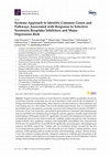 Research paper thumbnail of Systems Approach to Identify Common Genes and Pathways Associated with Response to Selective Serotonin Reuptake Inhibitors and Major Depression Risk