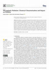 Research paper thumbnail of Microplastic Pollution: Chemical Characterization and Impact on Wildlife