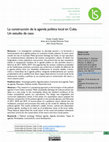 Research paper thumbnail of La construcción de la agenda política local en Cuba. Un estudio de caso