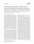 Research paper thumbnail of Review of Labouring with Large Stones: A Study into the Investment and Impact of Construction Projects on Mycenaean Communities in Late Bronze Age Greece, By Yannick Boswinkel. Leiden: Sidestone Press 2021