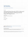 Research paper thumbnail of Automated Transit Networks (ATN): A Review of the State of the Industry and Prospects for the Future, MTI Report 12-31 Recommended Citation Automated Transit Networks (ATN): A Review of the State of the Industry and Prospects for the Future MTI FOUNDER MTI BOARD OF TRUSTEES