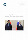 Research paper thumbnail of Xi Jinping's visit to Moscow. Where are China-Russia relations headed?