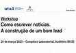 Research paper thumbnail of Como escrever notícias. A construção de um bom lead