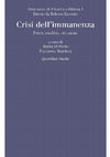 Research paper thumbnail of Crisi dell'immanenza. Potere, conflitto, istituzione, a cura di Mattia Di Pierro, Francesco Marchesi, «Almanacco di Filosofia e Politica», diretto da Roberto Esposito, I, Quodlibet, «Quodlibet Studio – Filosofia e Politica», Macerata 2019