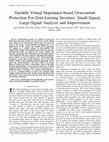 Research paper thumbnail of Variable Virtual Impedance-based Overcurrent Protection For Grid-forming Inverters: Small-Signal, Large-Signal Analysis and Improvement