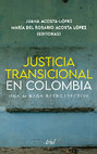 Research paper thumbnail of Justicia transicional en Colombia: una mirada retrospectiva