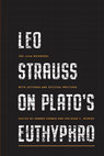 Research paper thumbnail of "Leo Strauss on Plato’s 'Euthyphro': The 1948 Notebook, with Lectures and Critical Writings" (sample chapter)