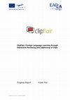 Research paper thumbnail of ClipFlair. Foreign Language Learning through Interactive Revoicing and Captioning of Clips. Progress Report