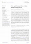 Research paper thumbnail of How systemic cognition enables epistemic engineering