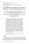 Research paper thumbnail of Development of a Design-Time Estimation Model for Complex Engineering Processes