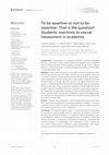 Research paper thumbnail of To be assertive or not to be assertive: That is the question! Students' reactions to sexual harassment in academia