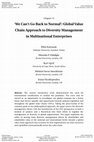 Research paper thumbnail of 'We Can't Go Back to Normal': Global Value Chain Approach to Diversity Management in Multinational Enterprises