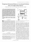 Research paper thumbnail of Temporary extrusion failures in accelerated lifetime tests of copper interconnects