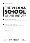 Research paper thumbnail of Conference: The Vienna School of Art History The Vienna School of Art History: Origins, Modifications and Influences of its Theoretical Concepts  Institute of Art History, Czech Academy of Sciences, Husova 4, Prague, Czech Republic 19-20 April 2023