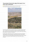 Research paper thumbnail of They Planted a Forest at the Edge of the Desert. From there it got complicated