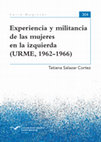 Research paper thumbnail of Experiencia y militancia de las mujeres en la izquierda (URME,1962-1966)