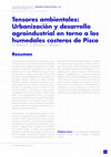 Research paper thumbnail of Tensores ambientales: Urbanización y desarrollo agroindustrial en torno a los humedales costeros de Pisco