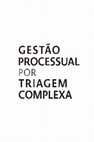 Research paper thumbnail of Gestão Processual por Triagem Complexa