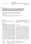 Research paper thumbnail of Preoperative Liver Function Guiding HCC Resection in Normal and Cirrhotic Liver