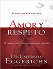 Research paper thumbnail of Amor y Respeto - Dr. Emerson Eggerich