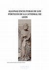 Research paper thumbnail of ALGUNAS ESCULTURAS DE LOS PÓRTICOS DE LA CATEDRAL DE LEÓN