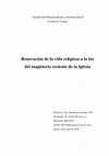 Research paper thumbnail of Renovación de la vida religiosa a la luz del magisterio reciente de la Iglesia