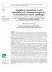 Research paper thumbnail of Standard compliance and suitability of classroom capacity in secondary school buildings