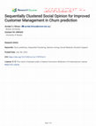 Research paper thumbnail of Sequentially Clustered Social Opinion for Improved Customer Management in Churn prediction