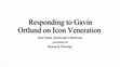 Research paper thumbnail of Responding to Gavin Ortlund on Icon Veneration