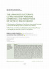 Research paper thumbnail of The Unmasked Electorate: Co-Partisanship, Personal Experience, and Perceptions of COVID-19 Risk in Mexico