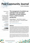 Research paper thumbnail of The management of symbolic raw materials in the Late Upper Paleolithic of South-Western France: a shell ornaments perspective