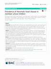 Research paper thumbnail of Prevalence of rheumatic heart disease in Zambian school children