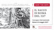 Research paper thumbnail of SAVE THE DATE - IL SACCO DI ROMA DEL 1527. Convegno internazionale organizzato da Roma nel Rinascimento, Roma 6-8 maggio 2027