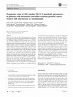 Research paper thumbnail of Prognostic value of 18F-choline PET/CT metabolic parameters in patients with metastatic castration-resistant prostate cancer treated with abiraterone or enzalutamide