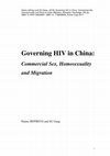 Research paper thumbnail of Governing HIV in China: Commercial Sex, Homosexuality and Rural-to-Urban Migration