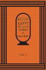 Research paper thumbnail of Ancient Egypt, the Light of the World: A Work of Reclamation and Restitution in Twelve Books Volumes I - II