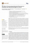 Research paper thumbnail of The Effect of Incorporating Industrials Wastewater on Durability and Long-Term Strength of Concrete