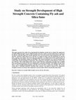 Research paper thumbnail of Study on Strength Development of High Strength Concrete Containing Fly ash and Silica fume