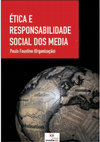 Research paper thumbnail of Ética e Responsabilidade Social dos Media