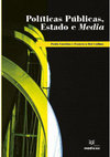 Research paper thumbnail of Políticas Públicas, Estado e Media