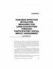 Research paper thumbnail of Towards Effective Mitigation Measures for Land Acquisition through Participatory Social Impact Assessment.