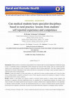 Research paper thumbnail of Can medical students learn specialist disciplines based in rural practice: lessons from students' self reported experience and competence